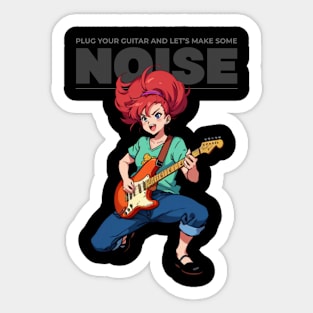 plug your guitar and lets make some noise Sticker